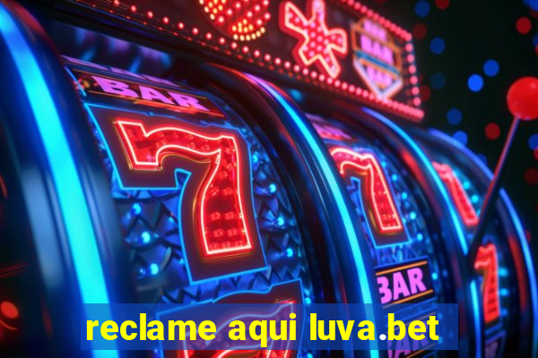 reclame aqui luva.bet